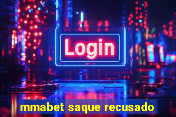 mmabet saque recusado