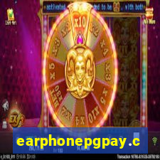 earphonepgpay.com