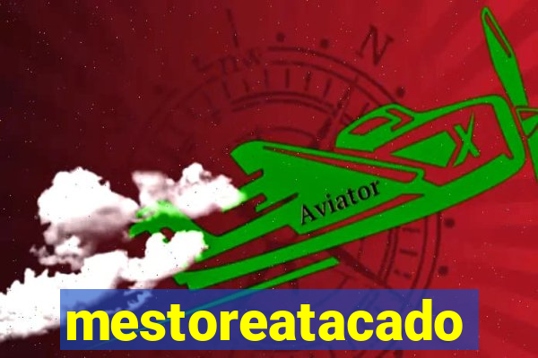 mestoreatacado