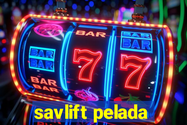 savlift pelada