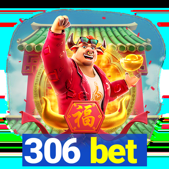 306 bet