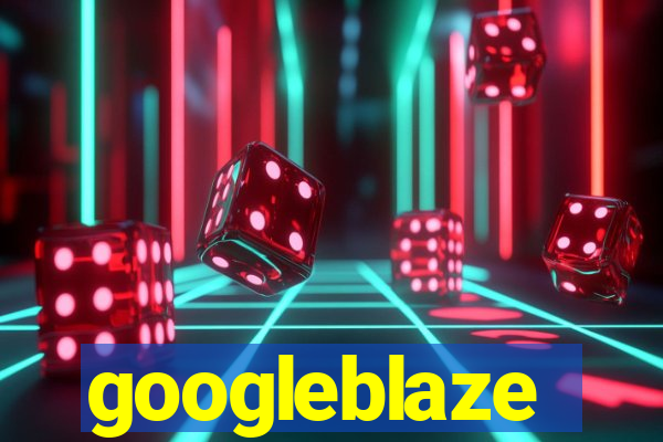 googleblaze