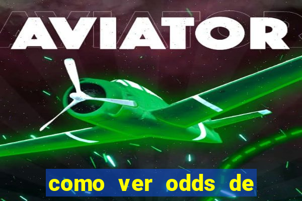 como ver odds de jogos passados