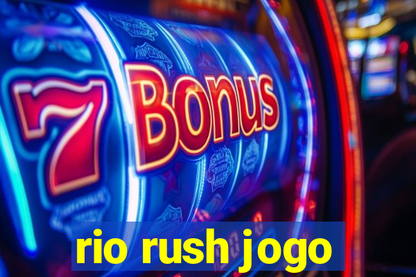 rio rush jogo