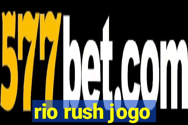 rio rush jogo