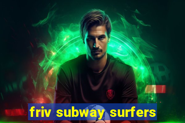 friv subway surfers