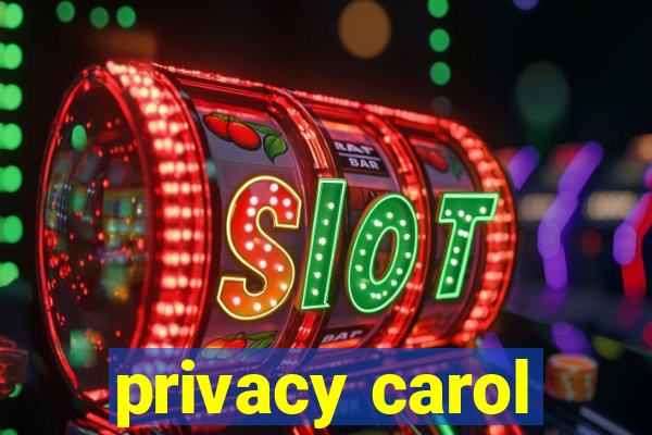 privacy carol