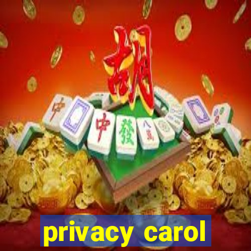 privacy carol