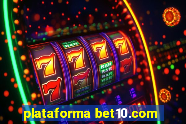 plataforma bet10.com