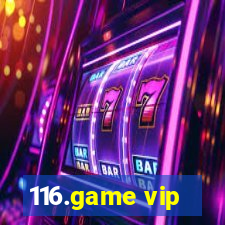 116.game vip