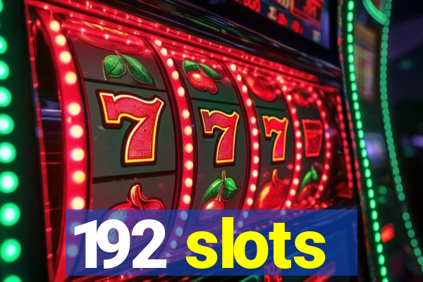 192 slots