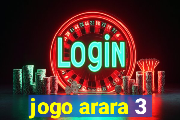 jogo arara 3