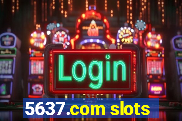 5637.com slots