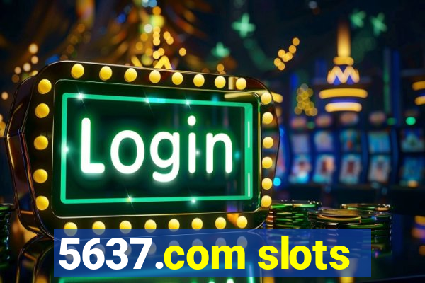 5637.com slots