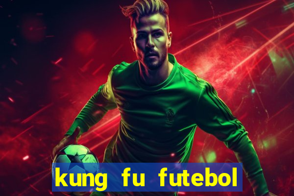 kung fu futebol clube dublado torrent