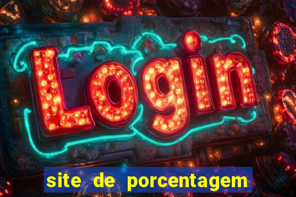 site de porcentagem de jogos slots