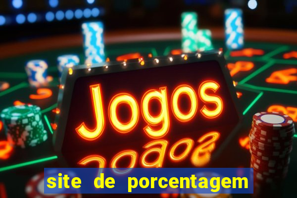 site de porcentagem de jogos slots