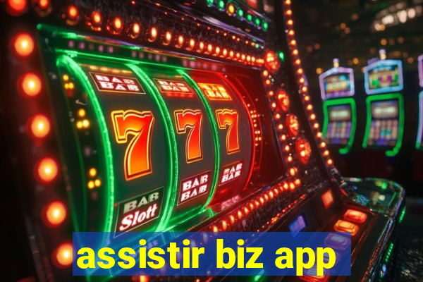 assistir biz app