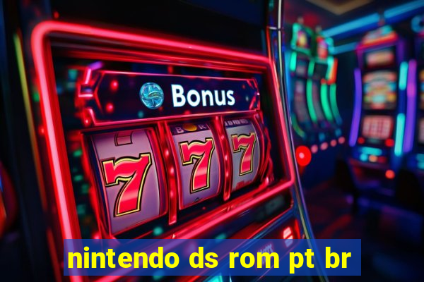 nintendo ds rom pt br