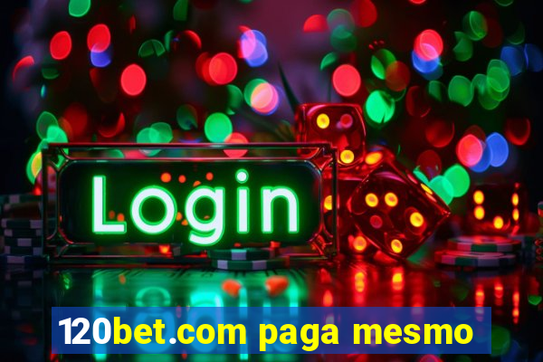 120bet.com paga mesmo