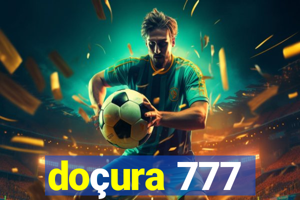 doçura 777