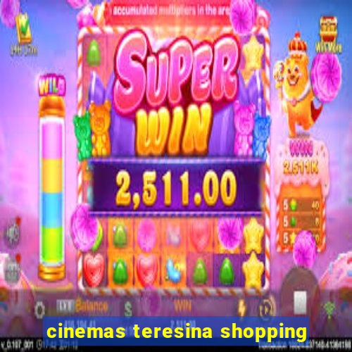 cinemas teresina shopping