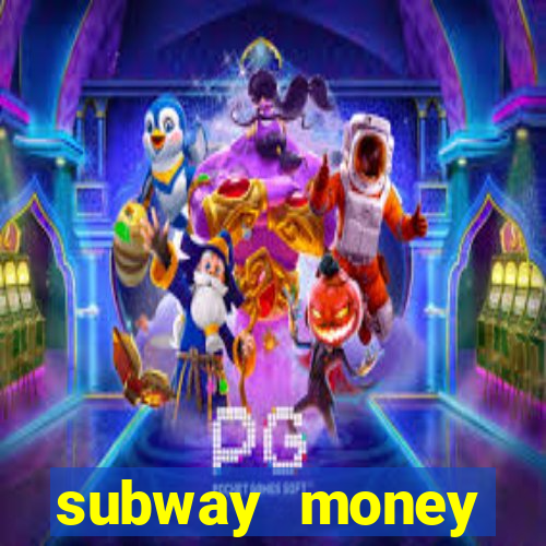 subway money deposito 1 real