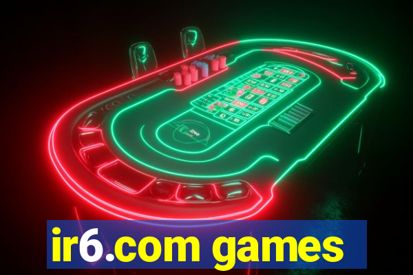 ir6.com games