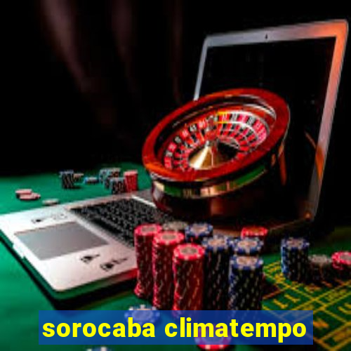 sorocaba climatempo