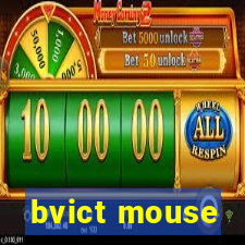 bvict mouse