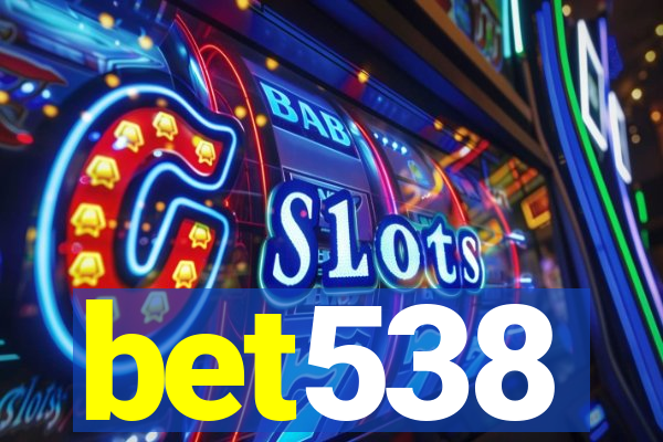 bet538