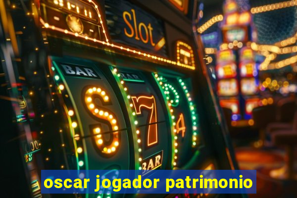 oscar jogador patrimonio