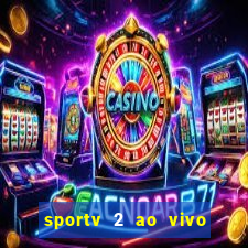 sportv 2 ao vivo mega canais