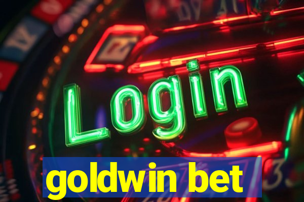 goldwin bet