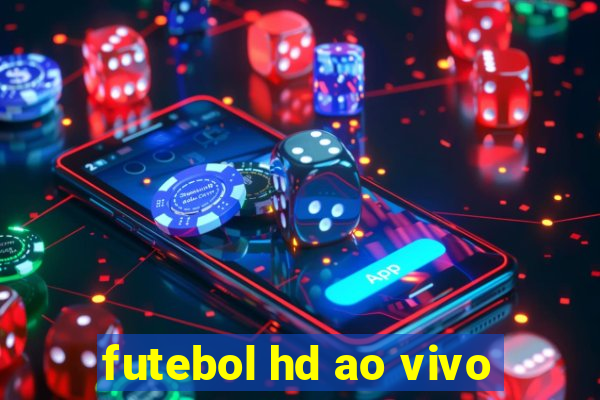 futebol hd ao vivo