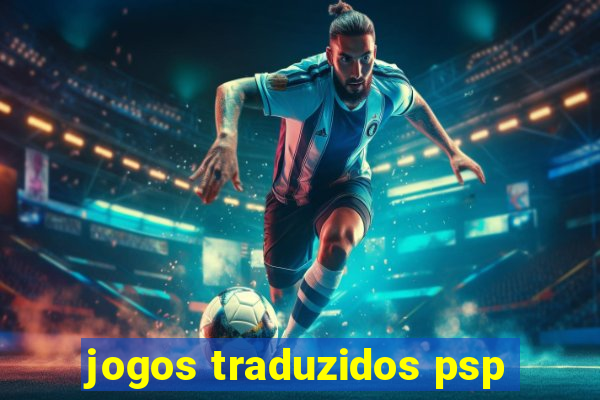 jogos traduzidos psp