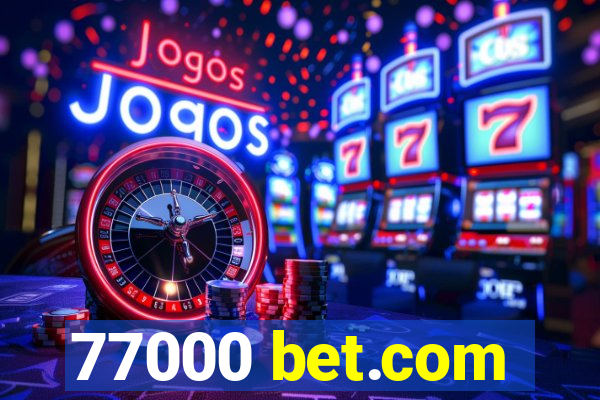 77000 bet.com