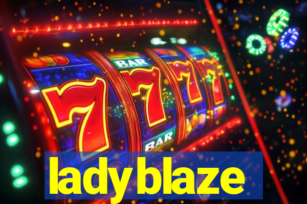 ladyblaze