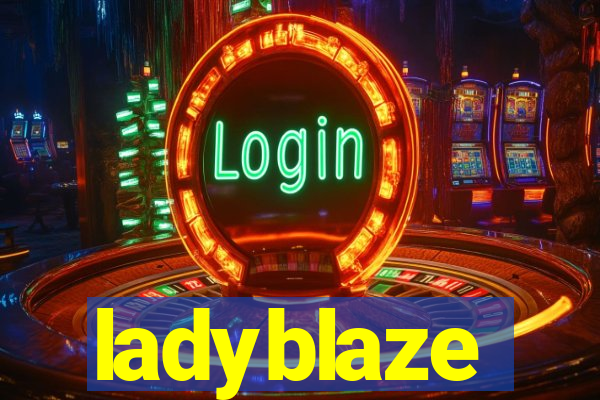 ladyblaze