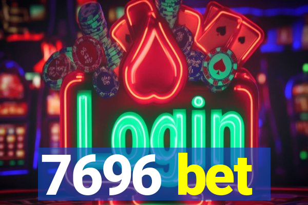 7696 bet