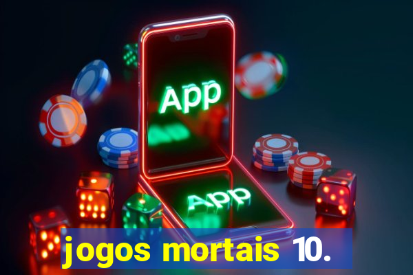 jogos mortais 10.