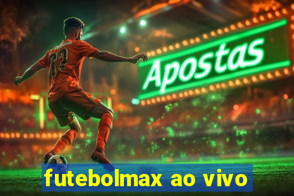 futebolmax ao vivo