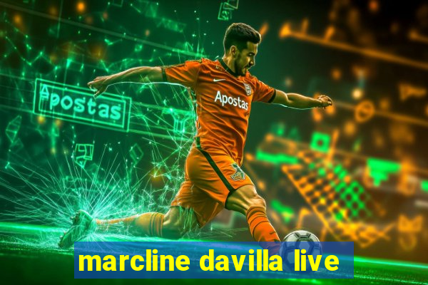 marcline davilla live