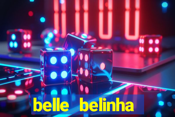 belle belinha privacy nudes