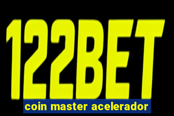 coin master acelerador