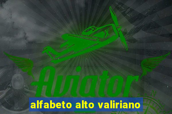 alfabeto alto valiriano