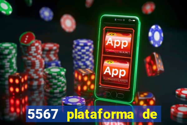 5567 plataforma de jogos login