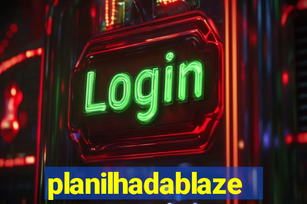 planilhadablaze