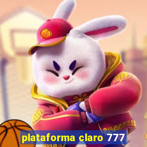 plataforma claro 777