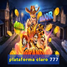 plataforma claro 777